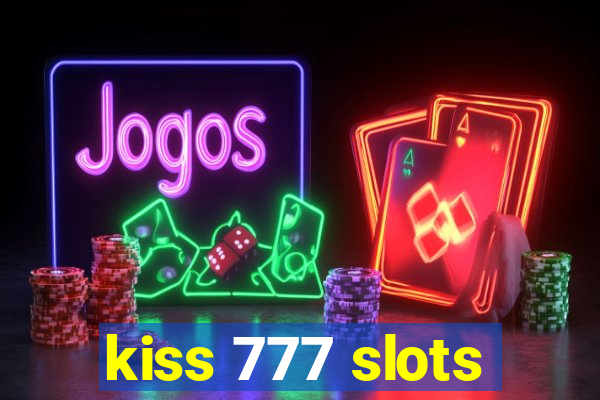 kiss 777 slots